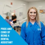Dental Assistant Pros and Cons