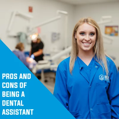 Pros and Cons of Being a Dental Assistant
